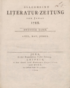 Allgemeine Literatur-Zeitung vom Jahre 1788. Zweyter Band. April, May, Junius.