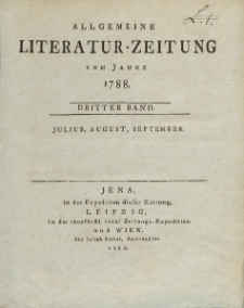 Allgemeine Literatur-Zeitung vom Jahre 1788. Dritter Band. Julius, August, September.