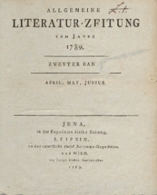 Allgemeine Literatur-Zeitung vom Jahre 1789. Zweyter Band. April, May, Junius.
