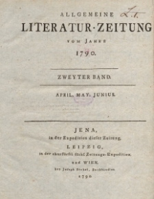 Allgemeine Literatur-Zeitung vom Jahre 1790. Zweyter Band. April, May, Junius.
