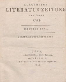 Allgemeine Literatur-Zeitung vom Jahre 1793. Dritter Band. Julius, August, September.