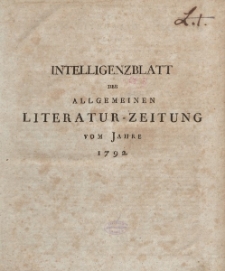 Intelligenzblatt der Allgemeinen Literatur-Zeitung vom Jahre 1792. Numero 1-147.