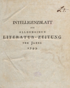 Intelligenzblatt der Allgemeinen Literatur-Zeitung vom Jahre 1793. Numero 1-141.