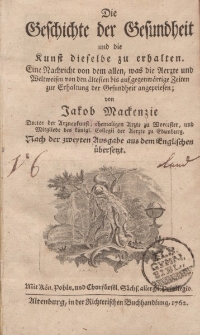 Die Geschichte der Gesundheit und die Kunst dieselbe zu erhalten […] von Jakob Mackenzie […]