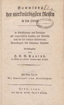 Sammlung der merkwürdigsten Reisen in den Orient […] herausgegeben von H.E.G. Paulus […] Zweiter Theil […]