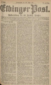 Elbinger Post, Nr.133 Sonnabend 10 Juni 1876, 3 Jh