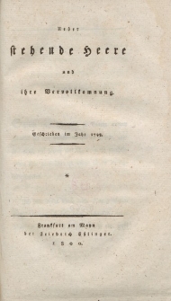 Ueber stehende Heere und ihre Vervollkomnung. Geschrieben im Jahr 1798