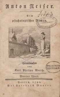 Anton Reiser. Ein psychologischer Roman. […] Vierter Theil