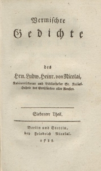 Vermischte Gedichte des Hrn. Ludw. Heinr. von Nicolai […] Siebenter Theil
