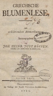 Griechische Blumenlese mit erklärenden Anmerkungen […] Erster Theil