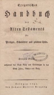 Exegetisches Handbuch des Alten Testaments für Prediger, Schullehrer und gebildete Leser. Drittes Stück enthaltend das Buch der Ruth und Einleitungen in das Buch Josua, Richter und Ruth
