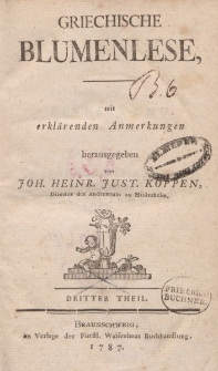 Griechische Blumenlese mit erklärenden Anmerkungen […] Dritter Theil