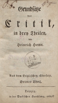 Grundsätze der Critik, in drey Theilen, von Heinrich Home […] Dritter Theil