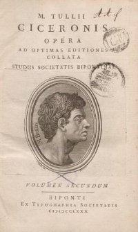 M. Tullii Ciceronis Opera ad optimas editiones collata […] volumen secundum