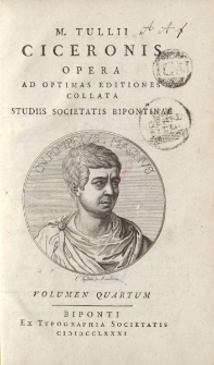 M. Tullii Ciceronis Opera ad optimas editiones collata […] volumen quartum