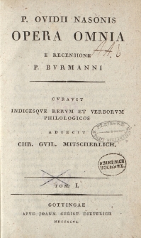 P. Ovidii Nasonis opera omnia […] Tom I