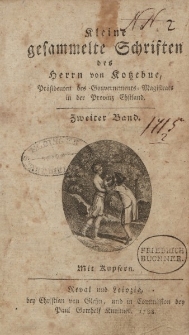 Kleine gesammelte Schriften des Herrn von Kotzebue […] Zweiter Band