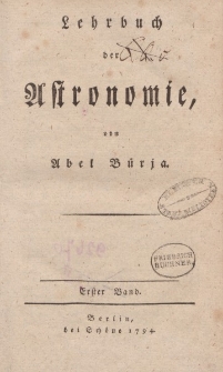 Lehrbuch der Astronomie, von Abel Bürja. Erster Band