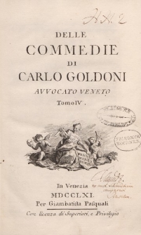 Delle commedie di Carlo Goldoni avvocato veneto. Tomo IV