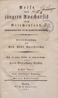 Reise des j&uuml;ngern Anacharsis durch Griechenland, viertehalbhundert Jahr vor der gew&ouml;hnlichen Zeitrechnung [&hellip;] Erster Theil