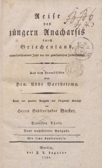 Reise des j&uuml;ngern Anacharsis durch Griechenland, viertehalbhundert Jahr vor der gew&ouml;hnlichen Zeitrechnung [&hellip;] Dritter Theil