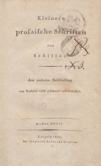 Kleinere prosaische Schriften von Schiller […] Erster Theil