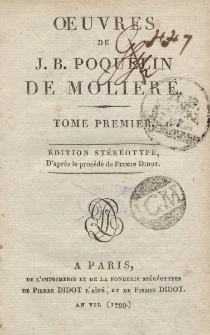 Oeuvres de J.B. Poqueiln de Moliere. Tome premier [&hellip;]