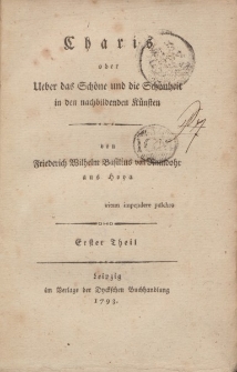 Charis, oder Ueber das Schöne und die Schönheit in den nachbildenden Künsten […] Erster Theil