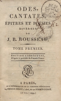 Odes, cantates, épitres et poésies diverses de J. B. Rousseau. Tome premier