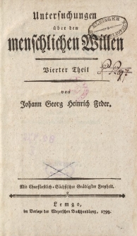 Untersuchungen &uuml;ber den menschlichen Willen. Vierter Theil [&hellip;]