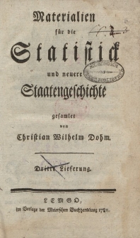 Materialien für die Statistick und neuere Staatengeschichte gesamlet von Christian Wilhelm Dohm. Dritte Lieferung