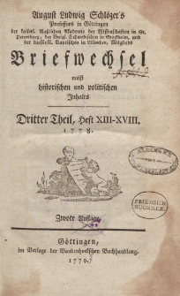 August Ludwig Schlözer’s […] Briefwechsel meist historischen und politischen Inhalts. Dritter Theil, Heft XIII-XVIII, 1778. Zwote Auflage