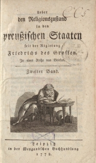 Ueber den Religionszustand in den prußischen Staaten seit der Regierung Friedrichs des Grossen. In einere Reihe von Briefen. Zweiter Band
