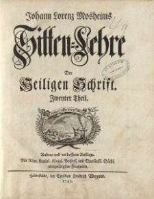 Johann Lorenz Mosheims Sitten-Lehre Der Heiligen Schrift. Zweyter Theil
