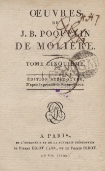 Oeuvres de J.B. Poqueiln de Moliere. Tome cinquieme [&hellip;]