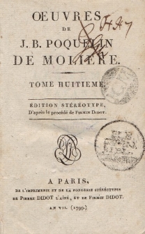 Oeuvres de J.B. Poqueiln de Moliere. Tome huitieme [&hellip;]