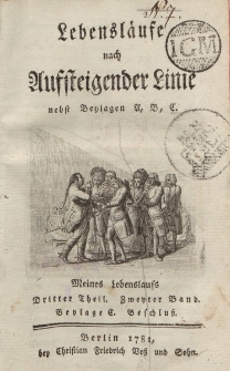 Lebensläufe nach aufsteigender Linie nebst Beylagen A, B, C. Meines Lebenslaufs. Dritter Theil. Zweiter Band. Beylage C. Beschluß