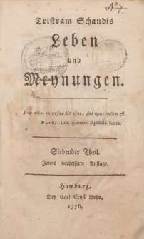 Tristram Schandis Leben und Meynungen. […] Siebender Theil. Zwote verbesserte Auflage