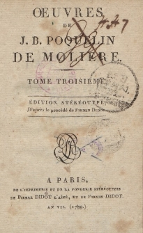 Oeuvres de J.B. Poqueiln de Moliere. Tome troisieme [&hellip;]