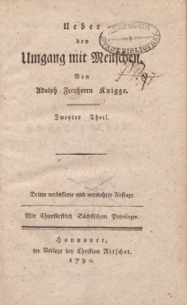 Ueber den Umgang mit Menschen. Von Adolph Freyherrn Knigge. Zweyter Theil