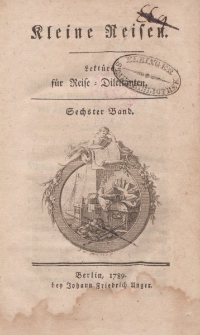 Kleine Reisen. Lektüre für Reise-Dilettanten. Sechster Band