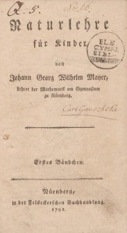 Naturlehre für Kinder von Johann Georg Wilhelm Mayer […] Erstes Bändchen