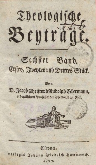 Theologische Beyträge. Sechster Band […]