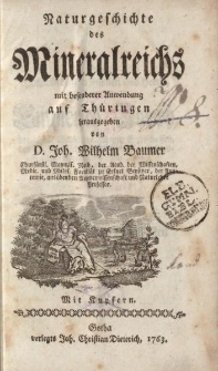 Naturgeschichte des Mineralreichs mit besonderer Anwendung auf Thüringen herausgegeben von D. Joh. Wilhelm Baumer […]