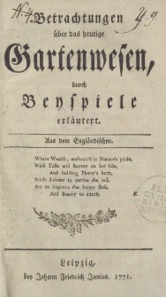 Betrachtungen über das heutige Gartenwesen, durch Beyspiele erläutert. Aus dem Engländischen