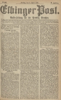 Elbinger Post, Nr.83 Freitag 7 April 1876, 3 Jh