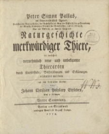 Peter Simon Pallas […] Naturgeschichte merkwürdiger Thiere, in welcher vornehmlich neue und unbekannte Thierarten durch Kupferstiche, Beschreibung und Erklärungen erläutert werden […] übersetzt von Johann Christian Polykarp Erxleben [… ] Vierte Sammlung