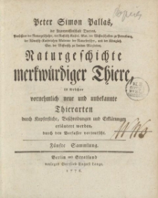 Peter Simon Pallas […] Naturgeschichte merkwürdiger Thiere, in welcher vornehmlich neue und unbekannte Thierarten durch Kupferstiche, Beschreibung und Erklärungen erläutert werden, durch den Verfasser verteutscht. Fünfte Sammlung