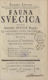 Caroli Linnaei Med. & Bot. Prof. Upsal. [...] Fauna Svecica [...]