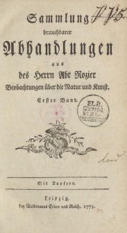 Sammlung brauchbarer Abhandlungen aus des Herrn Abt Rozier Beobachtungen über die Natur und Kunst. Erster Band